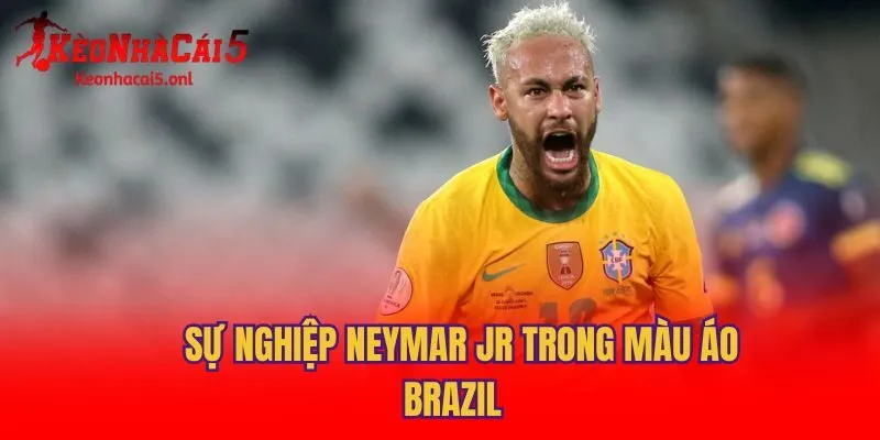 Sự nghiệp Neymar Jr trong màu áo Brazil  