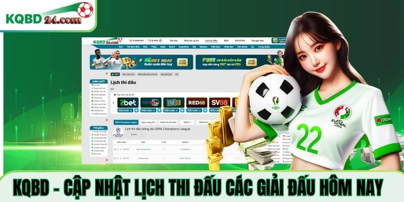 KQBD - xem lịch thi đấu bóng đá các giải hôm nay